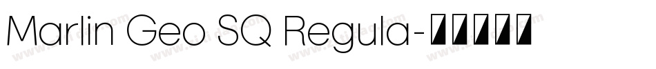 Marlin Geo SQ Regula字体转换
